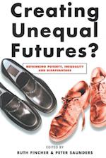 Creating Unequal Futures?