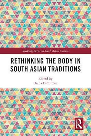 Rethinking the Body in South Asian Traditions