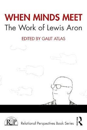 When Minds Meet: The Work of Lewis Aron