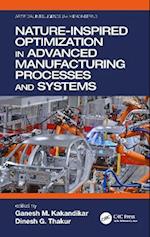 Nature-Inspired Optimization in Advanced Manufacturing Processes and Systems