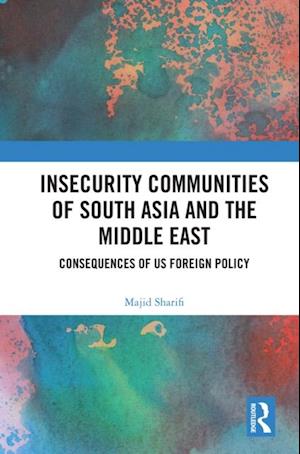 Insecurity Communities of South Asia and the Middle East