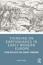 Thinking on Earthquakes in Early Modern Europe