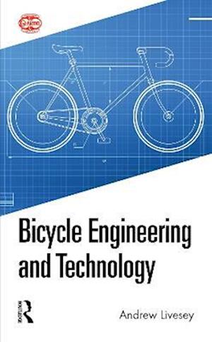 Få Bicycle Engineering and Technology af Andrew Livesey som e-bog i ePub format på - 9781000259261