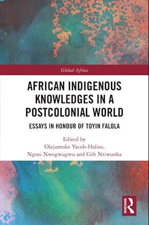 African Indigenous Knowledges in a Postcolonial World