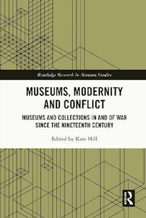 Museums, Modernity and Conflict