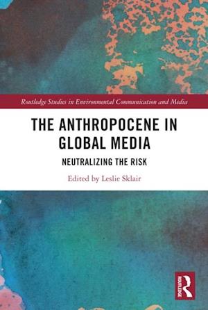 The Anthropocene in Global Media