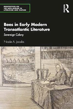 Bees in Early Modern Transatlantic Literature