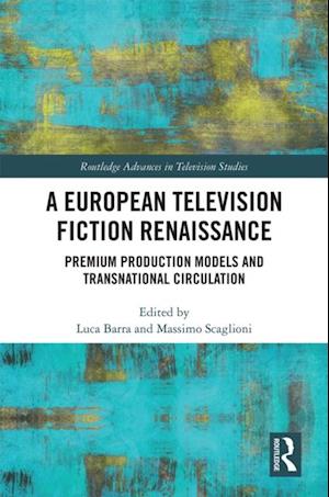 European Television Fiction Renaissance