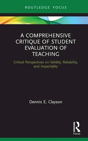 Comprehensive Critique of Student Evaluation of Teaching