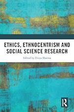 Ethics, Ethnocentrism and Social Science Research