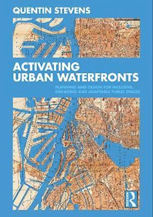 Activating Urban Waterfronts