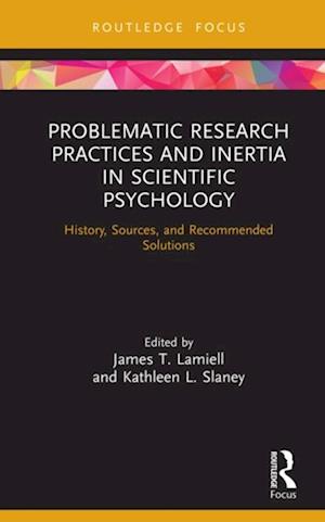 Problematic Research Practices and Inertia in Scientific Psychology