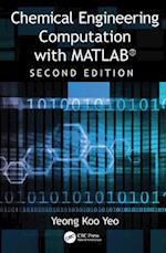 Chemical Engineering Computation with MATLAB®