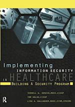 Implementing Information Security in Healthcare