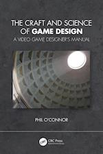 Craft and Science of Game Design