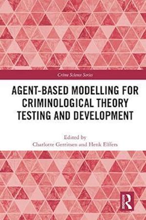 Agent-Based Modelling for Criminological Theory Testing and Development