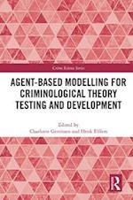 Agent-Based Modelling for Criminological Theory Testing and Development