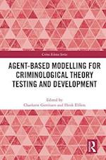 Agent-Based Modelling for Criminological Theory Testing and Development