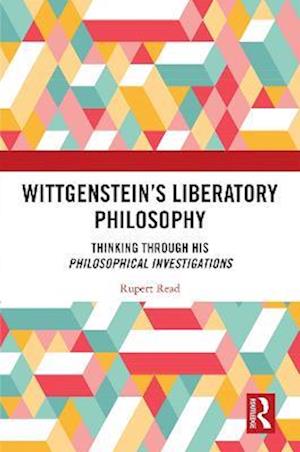 Wittgenstein’s Liberatory Philosophy