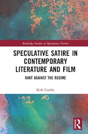 Speculative Satire in Contemporary Literature and Film