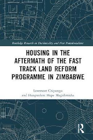 Housing in the Aftermath of the Fast Track Land Reform Programme in Zimbabwe