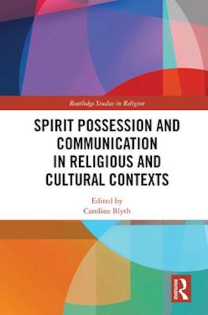 Spirit Possession and Communication in Religious and Cultural Contexts