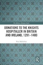 Donations to the Knights Hospitaller in Britain and Ireland, 1291-1400