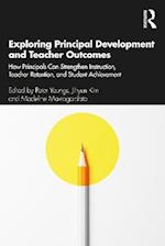 Exploring Principal Development and Teacher Outcomes