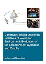 Community-Based Monitoring Initiatives of Water and Environment: Evaluation of Establishment Dynamics and Results