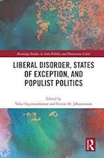 Liberal Disorder, States of Exception, and Populist Politics