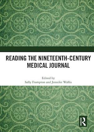 Reading the Nineteenth-Century Medical Journal