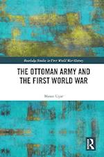 The Ottoman Army and the First World War