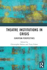 Theatre Institutions in Crisis