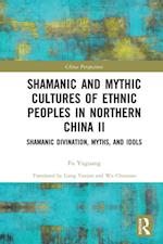 Shamanic and Mythic Cultures of Ethnic Peoples in Northern China II