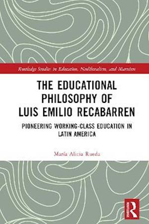 Educational Philosophy of Luis Emilio Recabarren