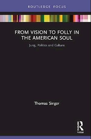 From Vision to Folly in the American Soul