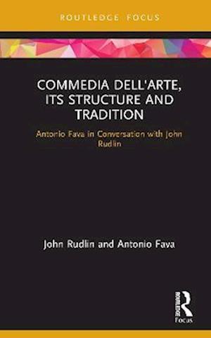 Commedia dell'Arte, its Structure and Tradition