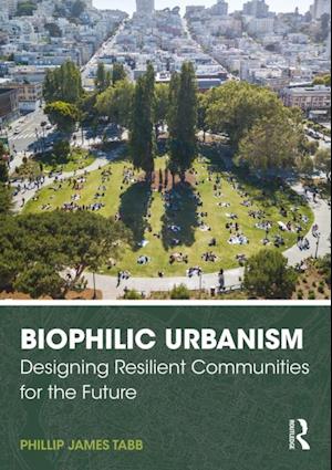 Biophilic Urbanism