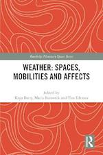 Weather: Spaces, Mobilities and Affects