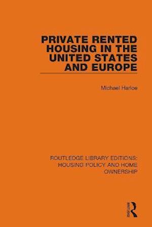 Private Rented Housing in the United States and Europe