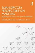 Emancipatory Perspectives on Madness