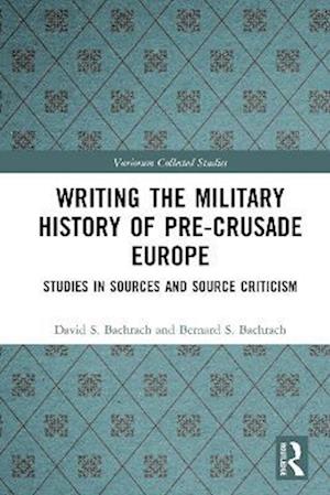 Writing the Military History of Pre-Crusade Europe