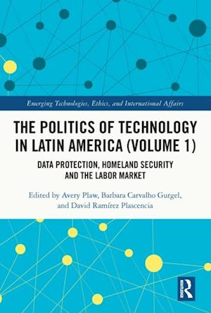 Politics of Technology in Latin America (Volume 1)