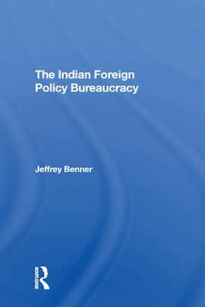 Indian Foreign Policy Bureaucracy