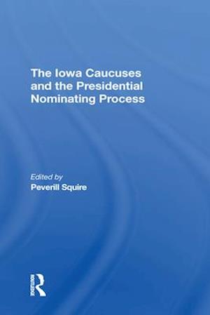 Iowa Caucuses And The Presidential Nominating Process