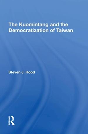 Kuomintang And The Democratization Of Taiwan