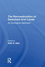 Reconstruction Of Disturbed Arid Lands