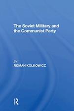 Soviet Military And The Communist Party