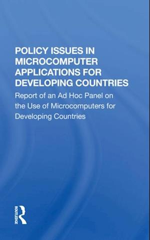 Policy Issues In Microcomputer Applications For Developing Countries