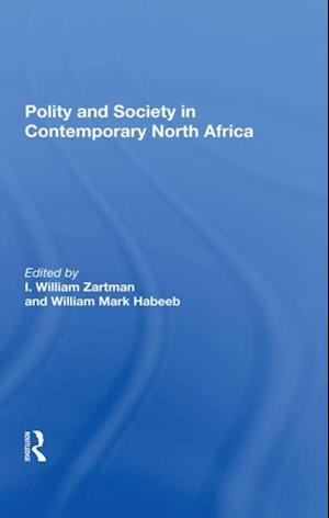 Polity And Society In Contemporary North Africa